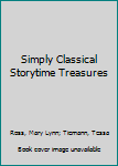 Paperback Simply Classical Storytime Treasures Book