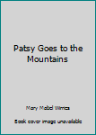 Patsy Goes to the Mountains