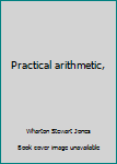 Unknown Binding Practical arithmetic, Book