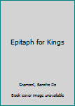 Paperback Epitaph for Kings Book