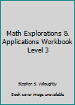 Paperback Math Explorations & Applications Workbook Level 3 Book