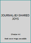 Paperback JOURNAL:BJ-SHARED JOYS Book