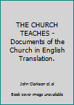 THE CHURCH TEACHES - Documents of the Church in English Translation.