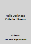 Paperback Hello Darkness Collected Poems Book