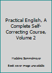 Hardcover Practical English, A Complete Self-Correcting Course, Volume 2 Book