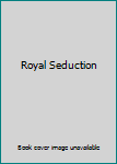 Royal Seduction
