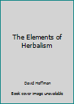 Paperback The Elements of Herbalism Book