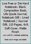 Live Free or Die Hard Notebook: Blank Composition Book, Life Qoute Journal, Notebook Gift : Lined Notebook / Journal Gift, 110 Pages, 6x9, Soft Cover, Matte Finish