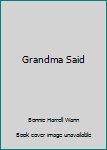 Hardcover Grandma Said Book