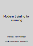 Unknown Binding Modern training for running Book
