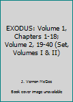 EXODUS: Volume 1, Chapters 1-18; Volume 2, 19-40