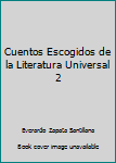 Paperback Cuentos Escogidos de la Literatura Universal 2 Book