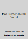 Paperback Mon Premier Journal Secret [French] Book