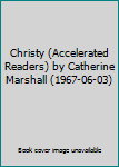 Hardcover Christy (Accelerated Readers) by Catherine Marshall (1967-06-03) Book