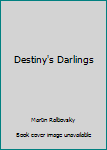 Hardcover Destiny's Darlings Book