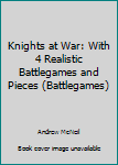 Knights at War