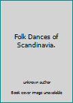 Unknown Binding Folk Dances of Scandinavia. Book