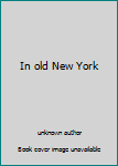 In old New York