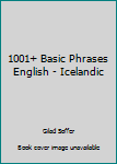 Paperback 1001+ Basic Phrases English - Icelandic Book