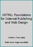 Paperback XHTML: Foundations for Internet Publishing and Web Design Book