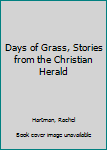 Days of Grass, Stories from the Christian Herald