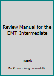 Paperback Review Manual for the EMT-Intermediate Book