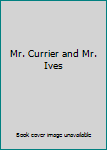 Hardcover Mr. Currier and Mr. Ives Book