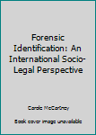 Hardcover Forensic Identification: An International Socio-Legal Perspective Book