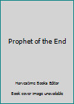 Paperback Prophet of the End Book