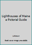 Paperback Lighthouses of Maine a Pictorial Guide Book