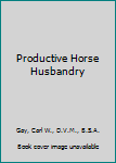 Productive Horse Husbandry
