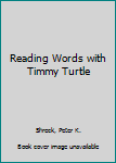 Hardcover Reading Words with Timmy Turtle Book