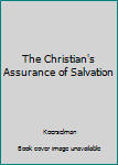 Unknown Binding The Christian's Assurance of Salvation Book