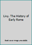 Hardcover Livy, The History of Early Rome [French] Book
