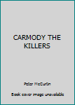 Mass Market Paperback CARMODY THE KILLERS Book