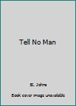 Paperback Tell No Man Book