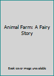 Mass Market Paperback Animal Farm: A Fairy Story Book