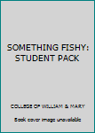 Paperback SOMETHING FISHY: STUDENT PACK Book