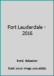Paperback Fort Lauderdale - 2016 Book