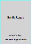 3 in 1: Love Only Once \ Tender Rebel \ Gentle Rogue - Book  of the Malory-Anderson Families