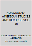 Hardcover NORWEGIAN-AMERICAN STUDIES AND RECORDS VOL. 18 Book