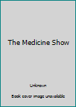 Paperback The Medicine Show Book