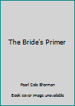 Hardcover The Bride's Primer Book