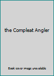 Hardcover the Compleat Angler Book