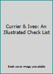 Currier and Ives Prints: An Illustrated Check List