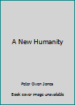 A New Humanity