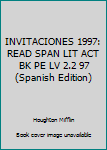 Paperback INVITACIONES 1997: READ SPAN LIT ACT BK PE LV 2.2 97 (Spanish Edition) [Spanish] Book