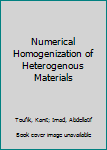 Hardcover Numerical Homogenization of Heterogenous Materials Book