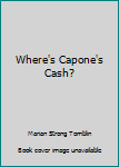 Perfect Paperback Where's Capone's Cash? Book