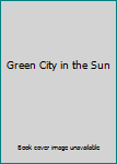 Hardcover Green City in the Sun Book